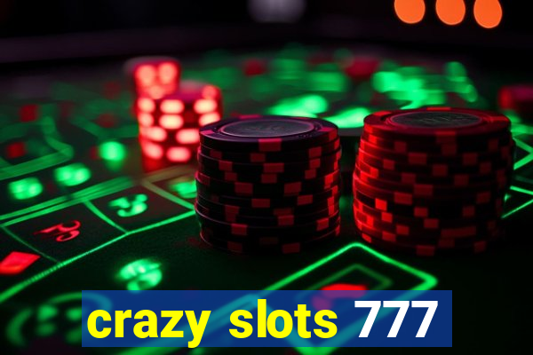 crazy slots 777