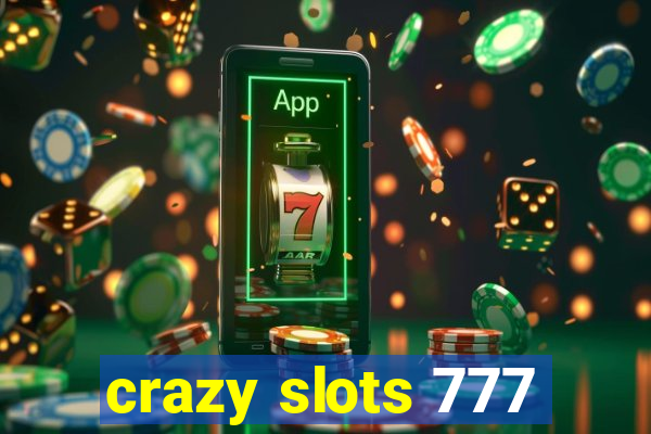 crazy slots 777