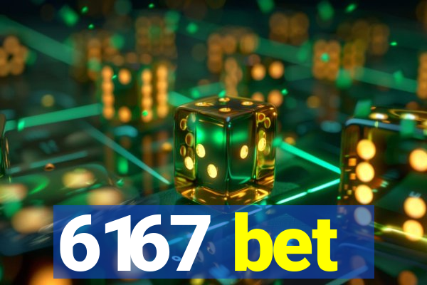 6167 bet