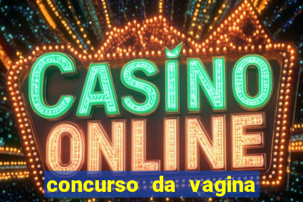 concurso da vagina mais bonita do brasil