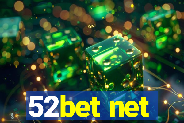 52bet net