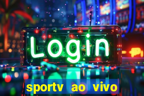 sportv ao vivo mega canais