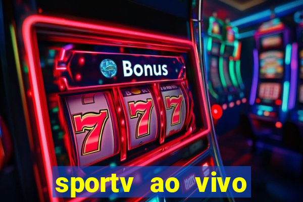 sportv ao vivo mega canais