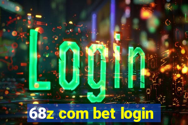 68z com bet login