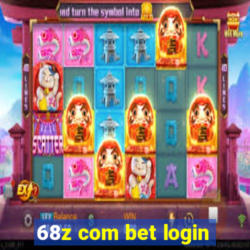 68z com bet login