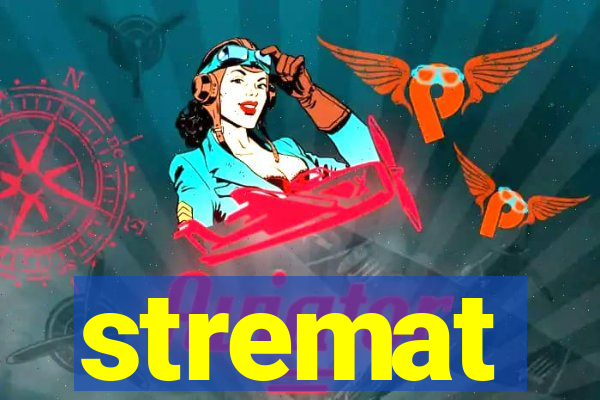 stremat