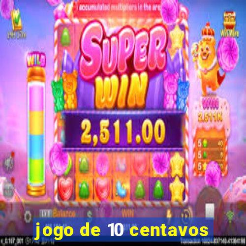 jogo de 10 centavos