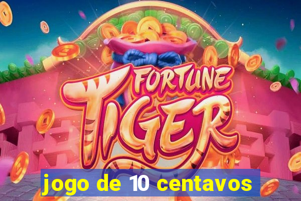 jogo de 10 centavos