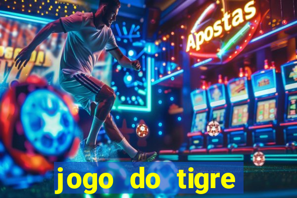 jogo do tigre falso dinheiro infinito