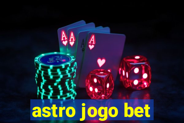 astro jogo bet