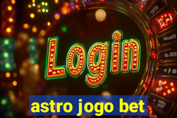 astro jogo bet