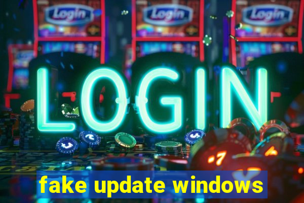 fake update windows