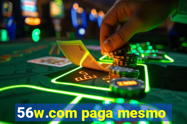 56w.com paga mesmo