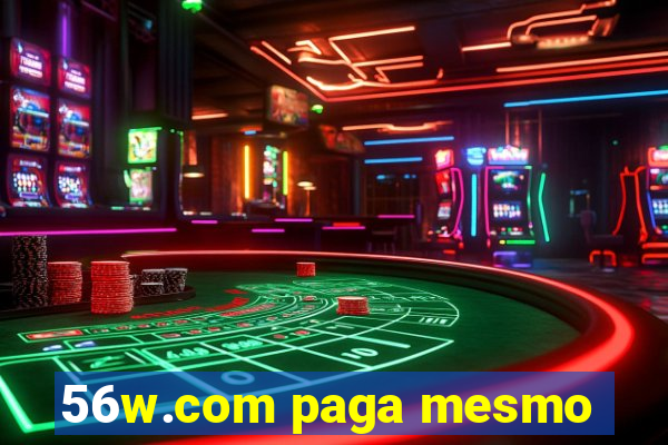 56w.com paga mesmo