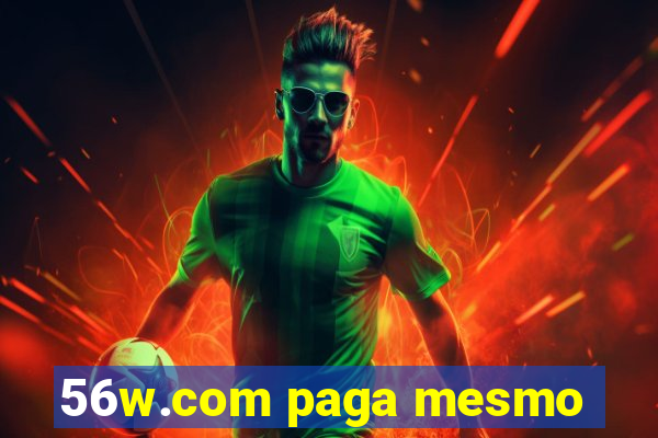 56w.com paga mesmo