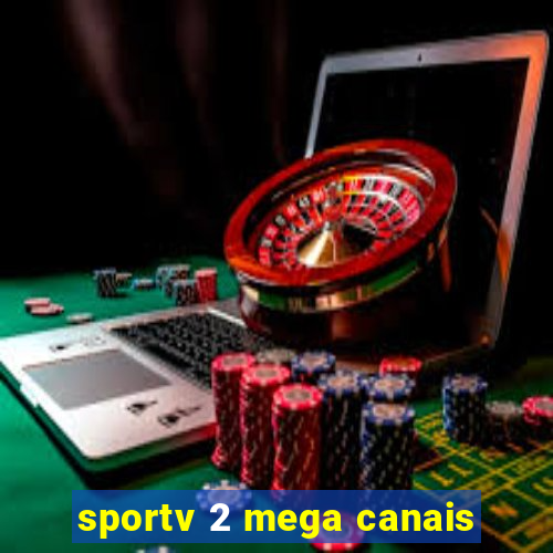 sportv 2 mega canais