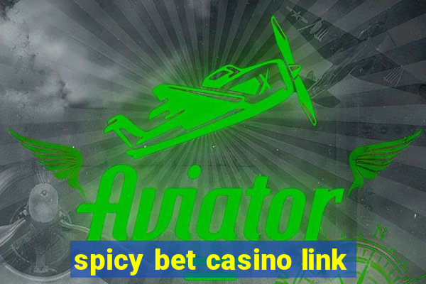 spicy bet casino link