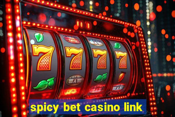 spicy bet casino link