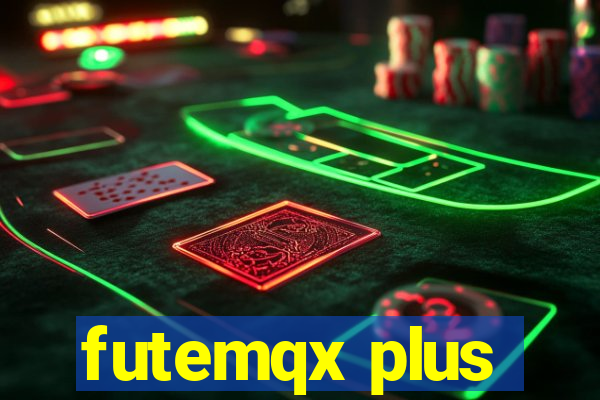 futemqx plus