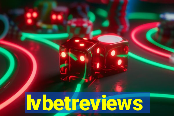 lvbetreviews