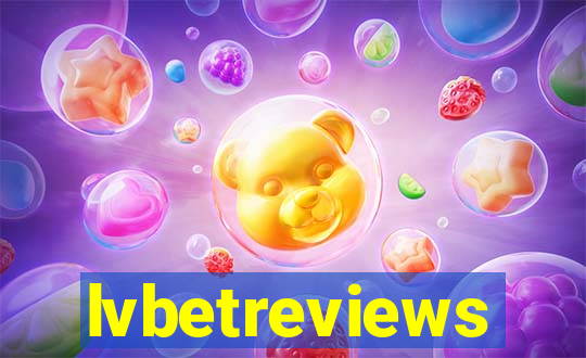 lvbetreviews