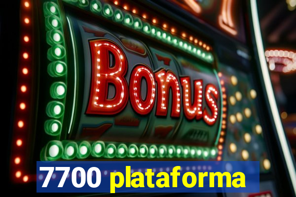 7700 plataforma