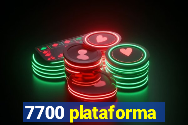 7700 plataforma