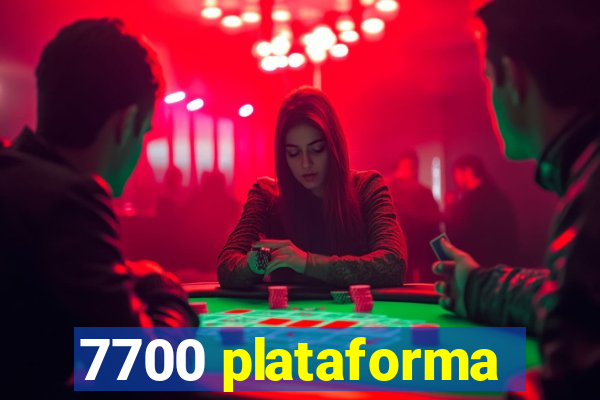 7700 plataforma