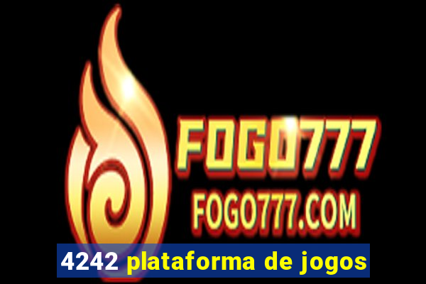 4242 plataforma de jogos