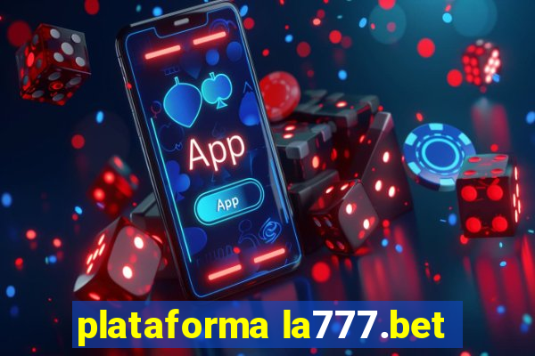 plataforma la777.bet