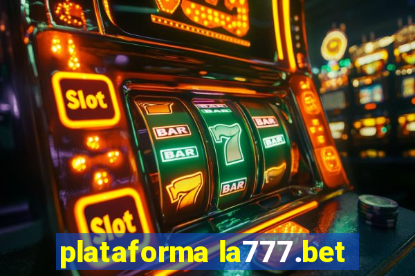 plataforma la777.bet