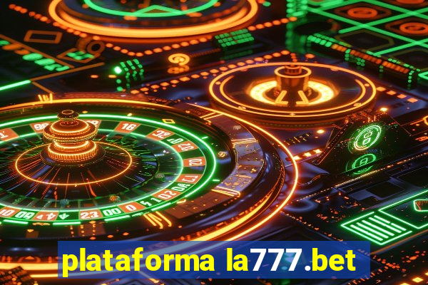 plataforma la777.bet