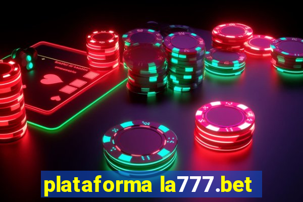 plataforma la777.bet