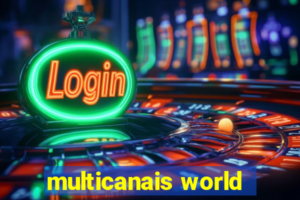 multicanais world