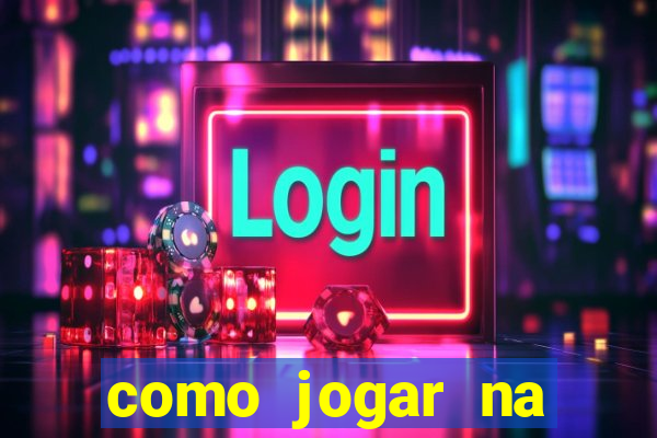 como jogar na teimosinha da lotofacil