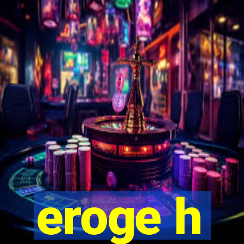 eroge h