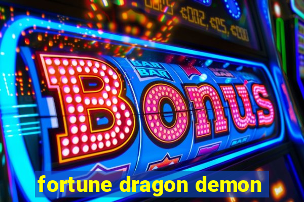 fortune dragon demon