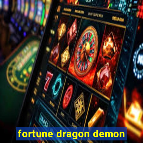 fortune dragon demon