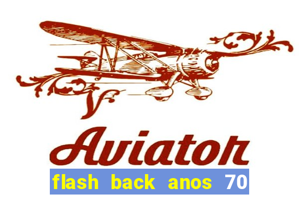 flash back anos 70 80 90 download gratis