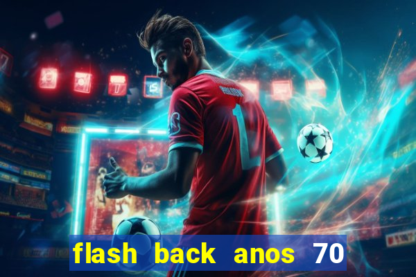 flash back anos 70 80 90 download gratis