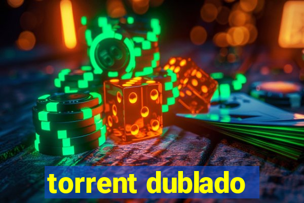 torrent dublado