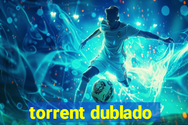 torrent dublado