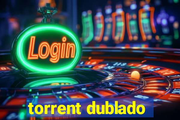 torrent dublado