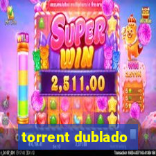 torrent dublado