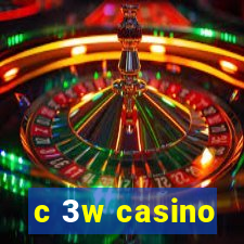 c 3w casino