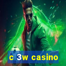 c 3w casino