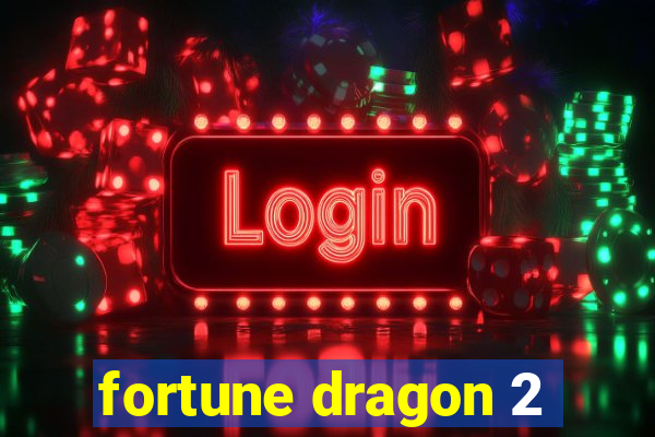 fortune dragon 2