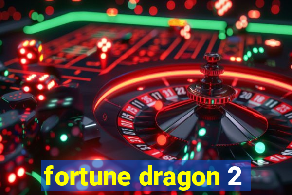 fortune dragon 2