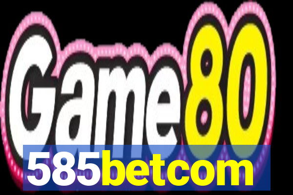 585betcom