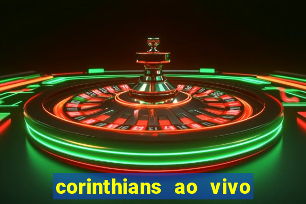 corinthians ao vivo multi multicanal